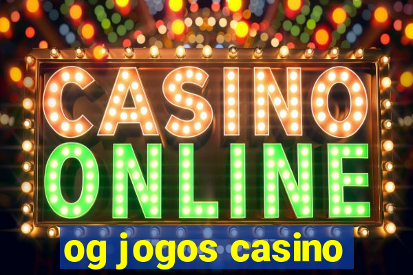 og jogos casino